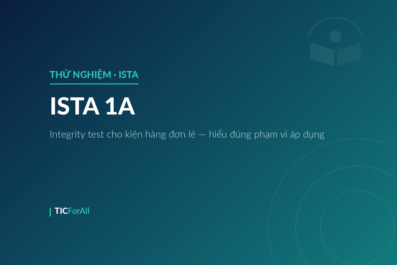 Ảnh bìa bài viết ISTA 1A: integrity test cho kiện hàng đơn lẻ và phạm vi áp dụng